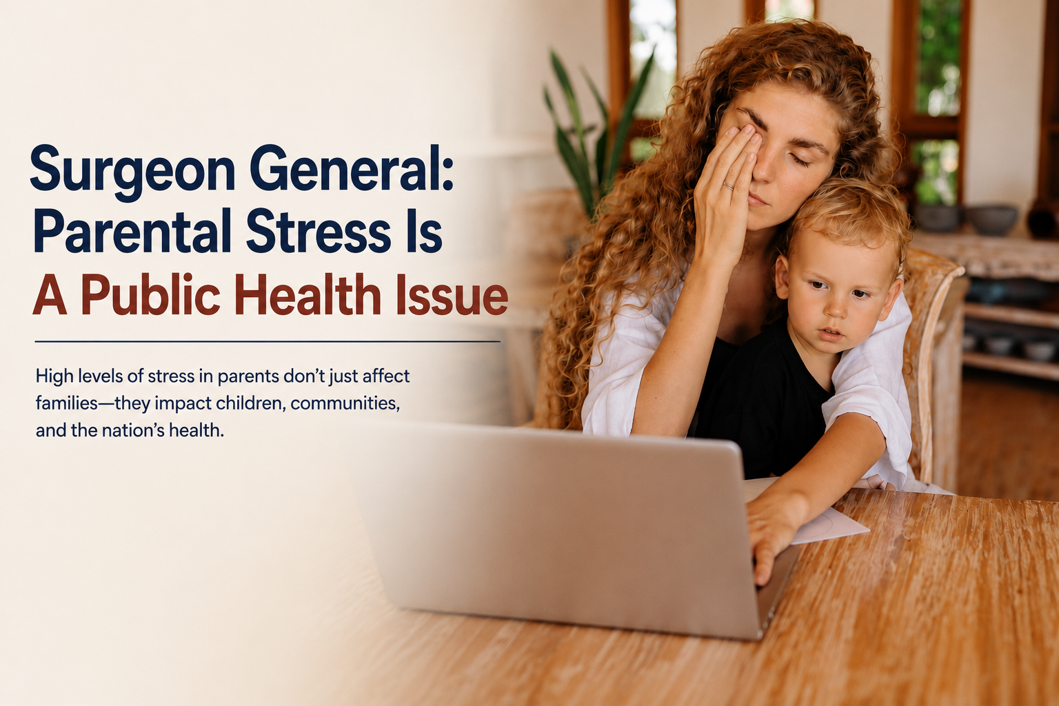 Parental Stress Is a Public Health Issue: Why It Matters